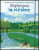 Explorons la rivière