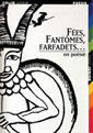 Fées, fantômes, farfadets