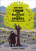 L'homme qui plantait des arbres de Jean Giono