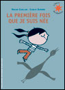 la première fois que je suis née