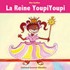 La reine Youpi Youpi
