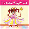 La reine Youpi Youpi