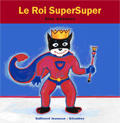 Le roi Super Super