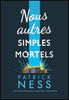Nous autres simples mortels