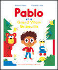 Pablo et le Grand Vilain Gribouillis