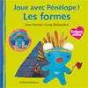 Pénélope joue avec les formes
