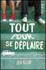 Tout pour se déplaire