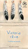 Victoria rêve