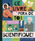 Couverture Ce livre fera de toi un scientifique ()