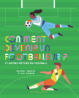 Couverture Comment devenir footballeur ? (,Rachel Yankey)