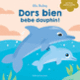 Couverture Dors bien, bébé dauphin ! (Ella Bailey)