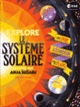 Couverture Explore le Système solaire (Sara Forster,Anja Susanj)