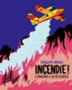 Couverture Incendie ! (Pénélope Bagieu)