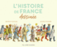 Couverture L'histoire de France dessinée (Béatrice Fontanel)