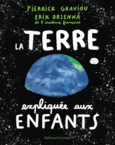 Couverture La Terre expliquée aux enfants (,Érik Orsenna)