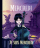 Couverture Mercredi - Je suis Mercredi (Collectif(s) Collectif(s))