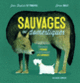 Couverture Sauvages ou domestiques (Jean-Baptiste de Panafieu)