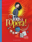 Couverture Tous à l'Opéra ! ()