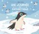 Couverture Une journée en Antarctique (Ella Bailey)