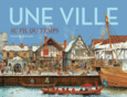 Couverture Une ville au fil du temps (,Anne Millard,Steve Noon)