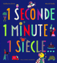 Couverture 1 seconde 1 minute 1 siècle... ()