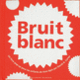 Couverture Bruit blanc (David A. Carter)