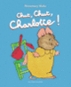 Couverture Chut, chut, Charlotte ! (Rosemary Wells)