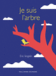 Couverture Je suis l'arbre (Éric Singelin)