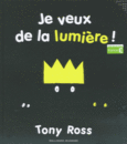 Couverture Je veux de la lumière! ()
