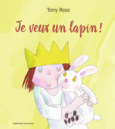 Couverture Je veux un lapin ! ()