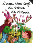 Couverture L'ami vert cerf du prince de Motordu ()