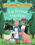 Couverture La ferme riquiqui (,Axel Scheffler)