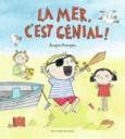 Couverture La mer, c'est génial! ()