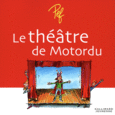 Couverture Le théâtre de Motordu ()