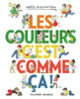Couverture Les couleurs, c'est comme ça ! (Agnès Rosenstiehl)