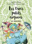 Couverture Les trois petits coquins en vacances ()