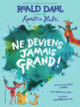 Couverture Ne deviens jamais grand ! (Roald Dahl)
