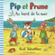 Couverture Pip et Prune : Au bord de la mer (Axel Scheffler)