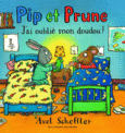 Couverture Pip et Prune : J'ai oublié mon doudou! ()