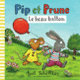 Couverture Pip et Prune : Le beau ballon (Axel Scheffler)