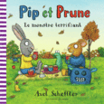 Couverture Pip et Prune : Le monstre terrifiant ()