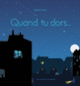 Couverture Quand tu dors... (Delphine Chedru)