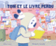 Couverture Tom et le livre perdu (Margarita Surnaite)