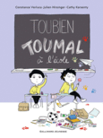 Couverture Toubien Toumal à l'école (,Cathy Karsenty,Constance Verluca)