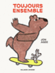 Couverture Toujours ensemble (Jon Agee)