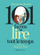 Couverture 101 façons de lire tout le temps (Timothée de Fombelle)