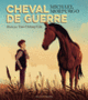 Couverture Cheval de guerre, l'album (Michael Morpurgo)