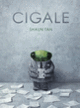 Couverture Cigale (Shaun Tan)