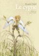 Couverture Le cygne (Roald Dahl)