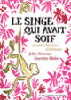 Couverture Le singe qui avait soif et autres histoires d'animaux (Quentin Blake,John Yeoman)